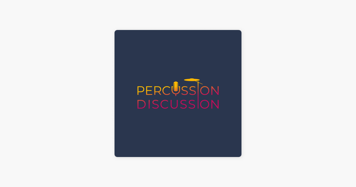 Percussion Discussion Podcast on Apple Podcasts
