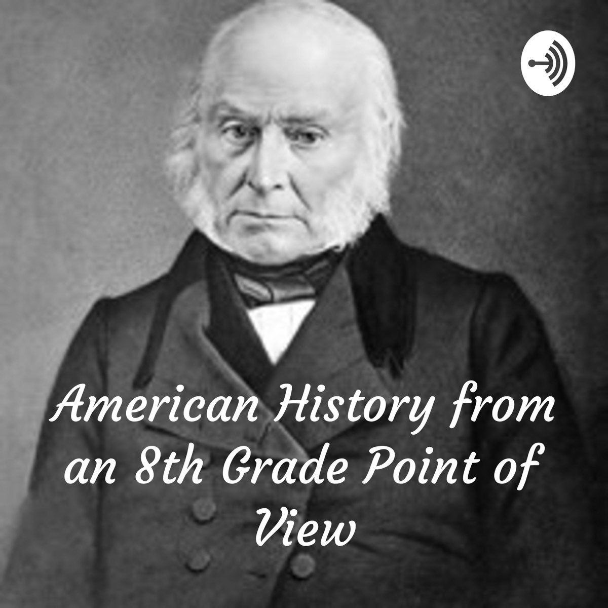 American history from an 8th grade point of view john quincy adams