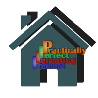 Practically Perfect Parenting Podcast podcast