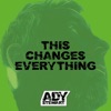 Ady Stewart... This Changes Everything - House Music artwork