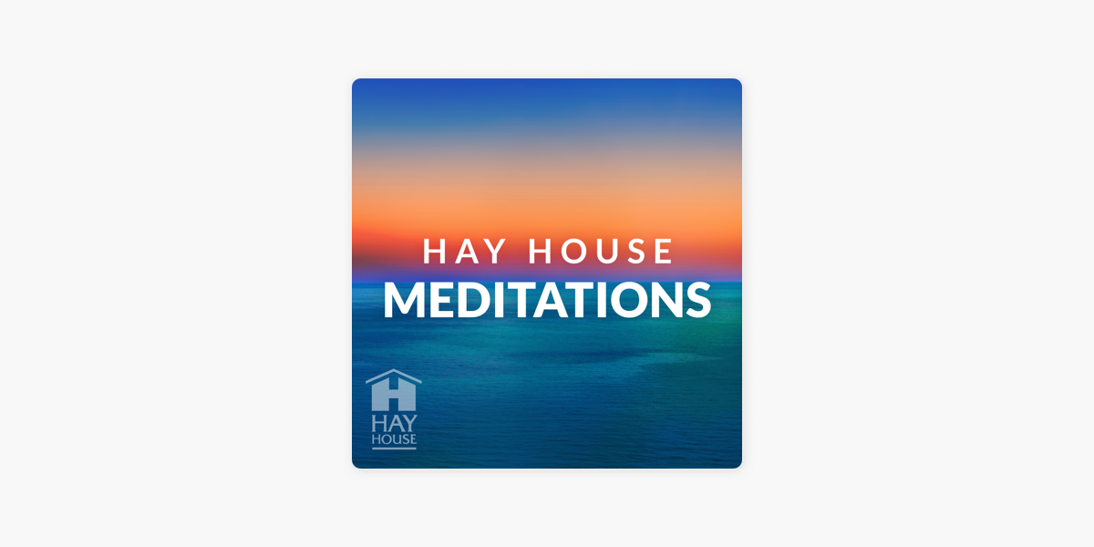 Hay House Meditations on Apple Podcasts