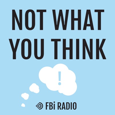 Not What You Think with Zacha Rosen:FBi Radio