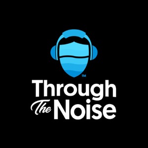 Through the Noise