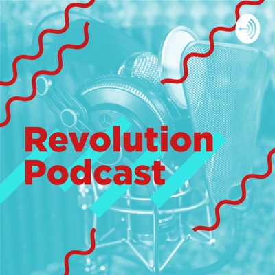 Revolution Podcast 🚀🎧