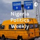 Nigeria Politics Weekly