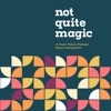 Not Quite Magic artwork