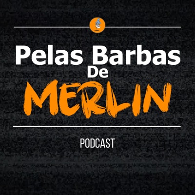 Pelas Barbas de Merlin Pelas Barbas de Merlin