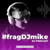 #fragDJmike - DJ Podcast - DJ Mike Hoffmann