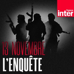 13 novembre : l'enquête