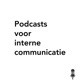 Podcasts voor interne communicatie