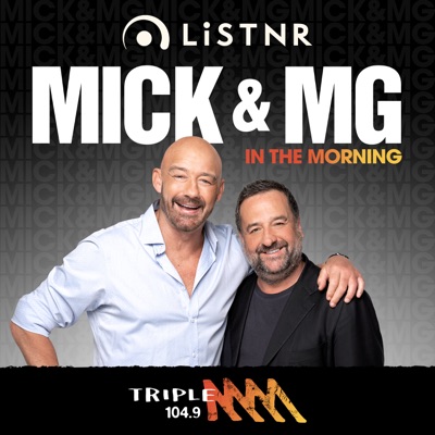 Mick & MG in the Morning  Catch Up - 104.9 Triple M Sydney:Triple M