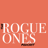 The Rogue Ones podcast