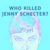 Who Killed Jenny Schecter? artwork