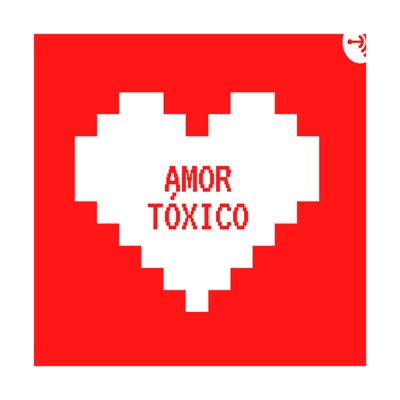 Amor Tóxico Podcast:Tania Pozos