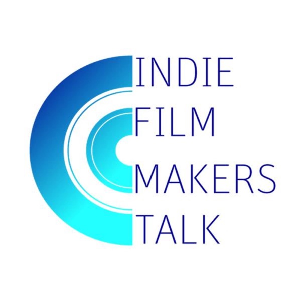 Indie Filmmakers Talk