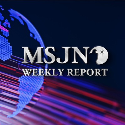 MSJN Weekly Reports and Special Alerts
