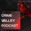 Crime Valley Podcast artwork
