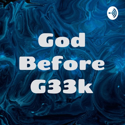 God Before G33k