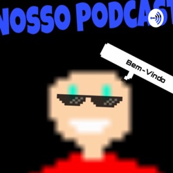 Nosso Podcast 