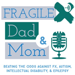 Fragile X Dad & Mom