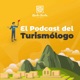 El Podcast del Turismólogo