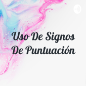 Uso De Signos De Puntuación