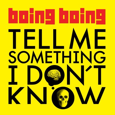 Tell Me Something I Don't Know:Boing Boing