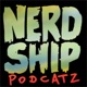 Nerd Ship Podcast