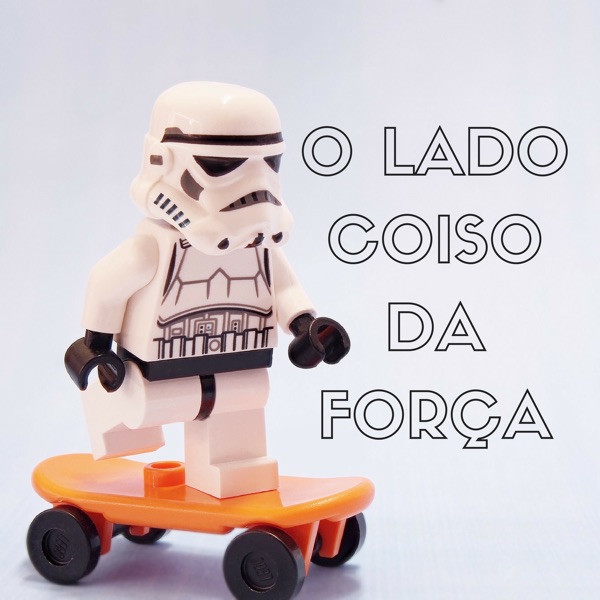 O Lado Coiso da Força