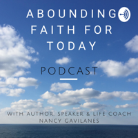 Abounding Faith for Today Podcast podcast