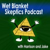 Wet Blanket Skeptics Podcast artwork