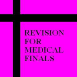 Revision for Medical Finals
