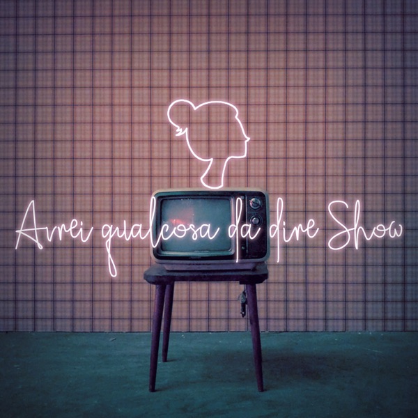 Avrei qualcosa da dire Show - Maria Chiara Virgili -