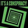 It's a Conspiracy! artwork