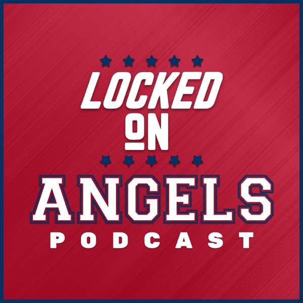 Locked On Angels – Daily Podcast On The Los Angeles Angels artwork