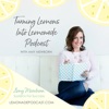 The Turning Lemons Into Lemonade Podcast artwork