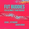 FUT Buddies - FIFA Ultimate Team Podcast artwork
