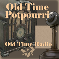 Old Time Potpourri podcast