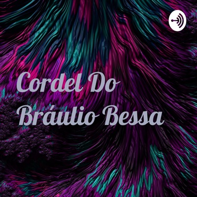 Cordel Do Bráulio Bessa