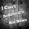 I Can't Believe it's Not News: A Podcast about Fake News artwork