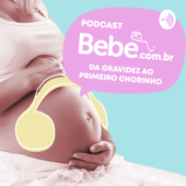 Da gravidez ao primeiro chorinho - Site Bebe.com.br