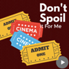 Don't Spoil It For Me - Jay & Britini (Resident Movie Critic)