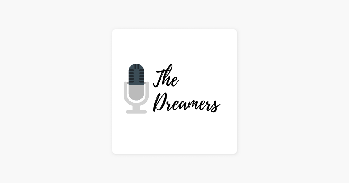 ‎The Dreamers on Apple Podcasts