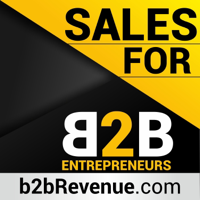 Sales & Selling for B2B Entrepreneurs podcast