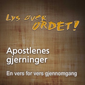 Lys over Ordet - Apostlenes gjerninger