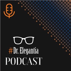 DrElgantia Podcast