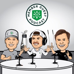 Member Guest - The Podcast