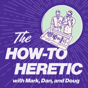 The How-To Heretic