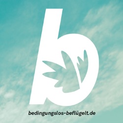 bedingungslos-beflügelt podcast