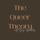 The Queer Theory (now Super Hot and Funny Pod on Spotify)